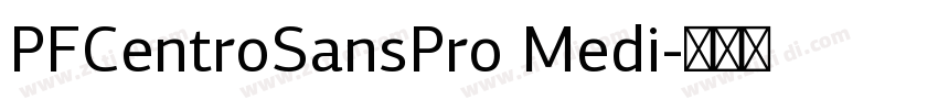 PFCentroSansPro Medi字体转换